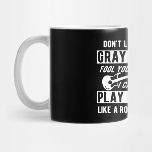 Bass Player - Don't let the gray hair fool you I can still play bass Mug